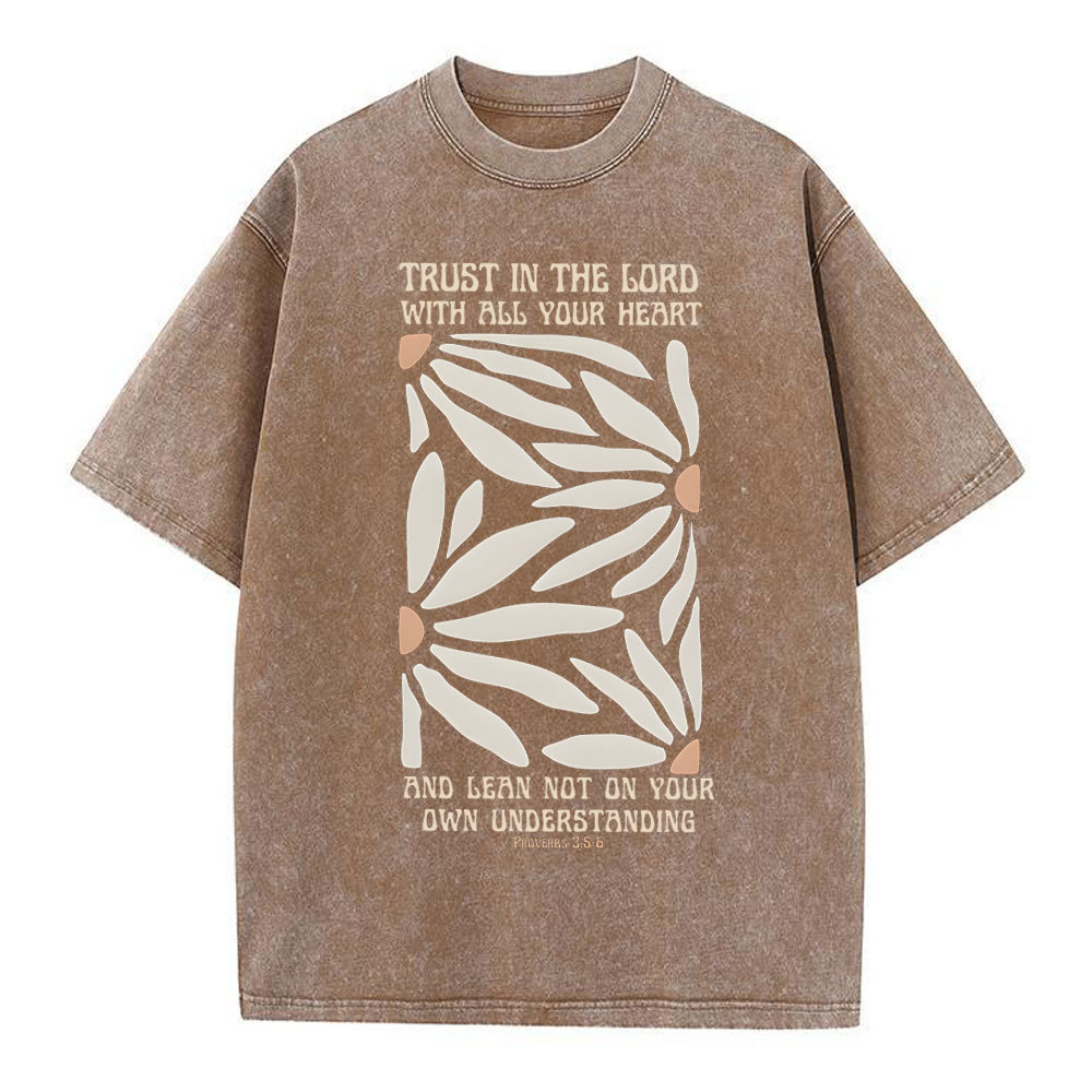 Trust In The Lord With All Your Heart Christian Washed T-Shirt