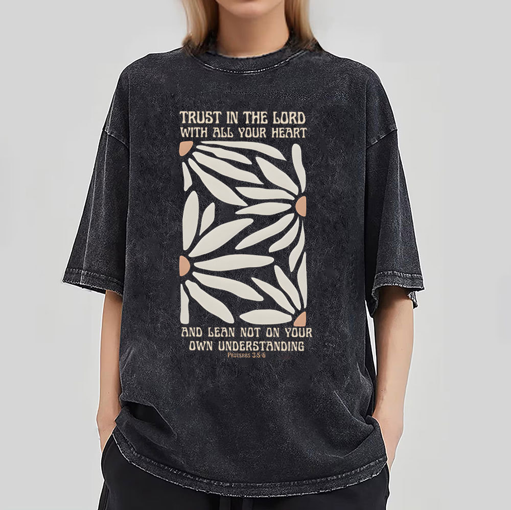 Trust In The Lord With All Your Heart Christian Washed T-Shirt