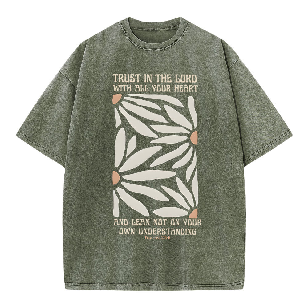 Trust In The Lord With All Your Heart Christian Washed T-Shirt