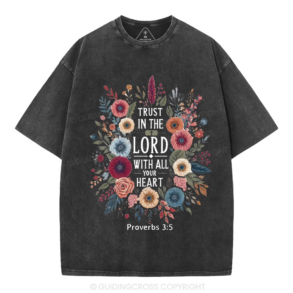 Trust In The Lord With All Your Heart Christian Washed T-Shirt