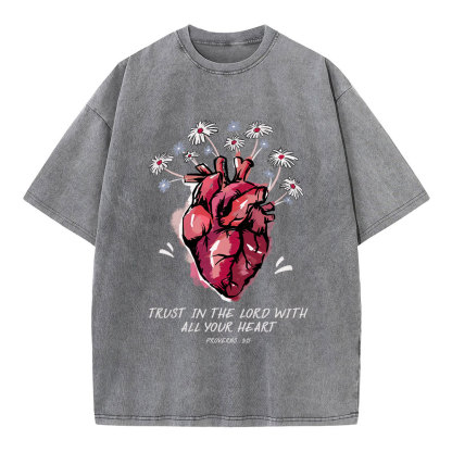 Trust In The Lord With All Your Heart  Christian Washed T-Shirt