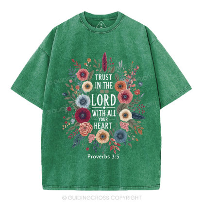 Trust In The Lord With All Your Heart Christian Washed T-Shirt