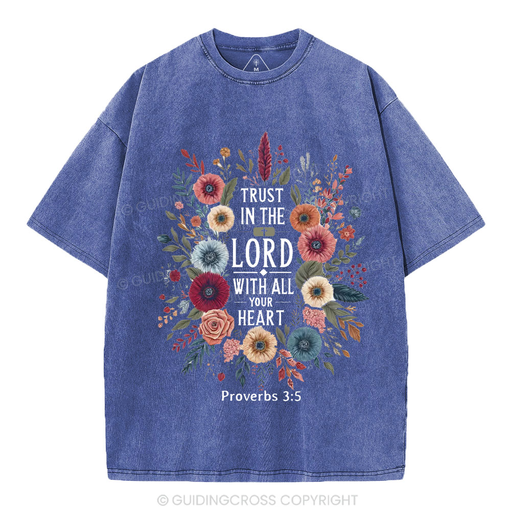Trust In The Lord With All Your Heart Christian Washed T-Shirt