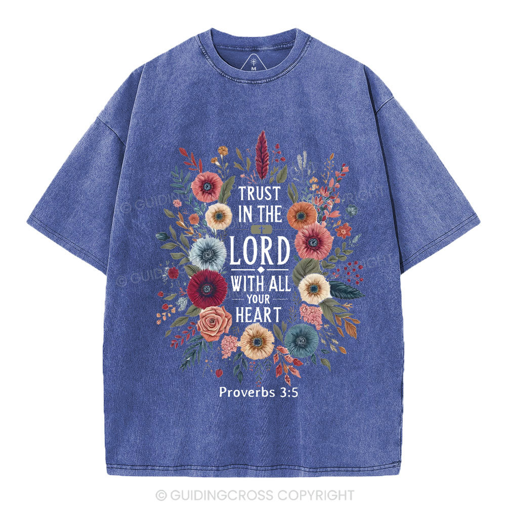 Trust In The Lord With All Your Heart Christian Washed T-Shirt