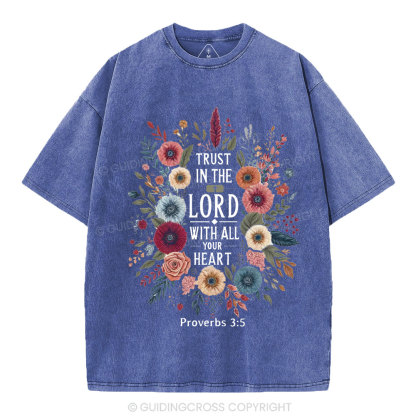 Trust In The Lord With All Your Heart Christian Washed T-Shirt
