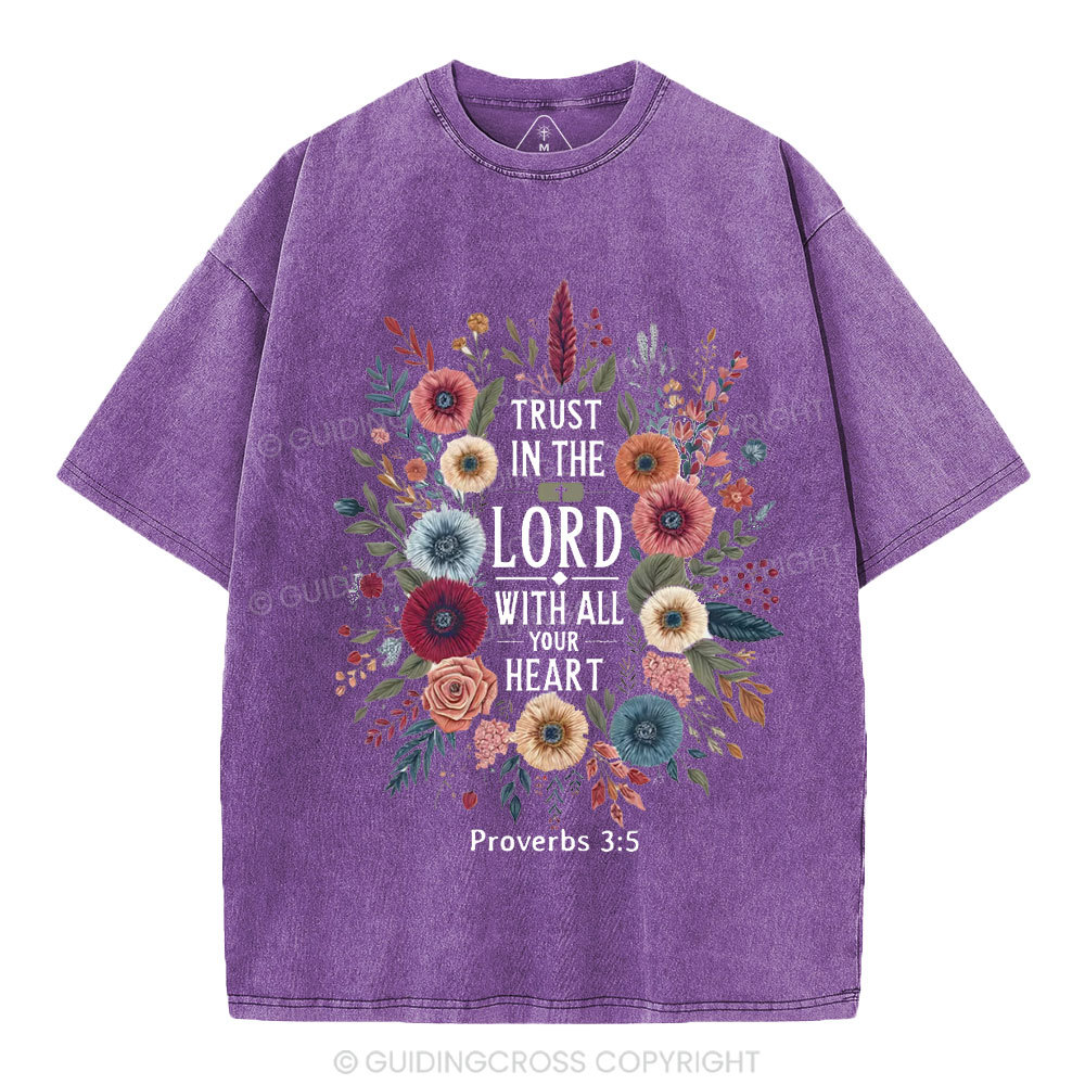 Trust In The Lord With All Your Heart Christian Washed T-Shirt