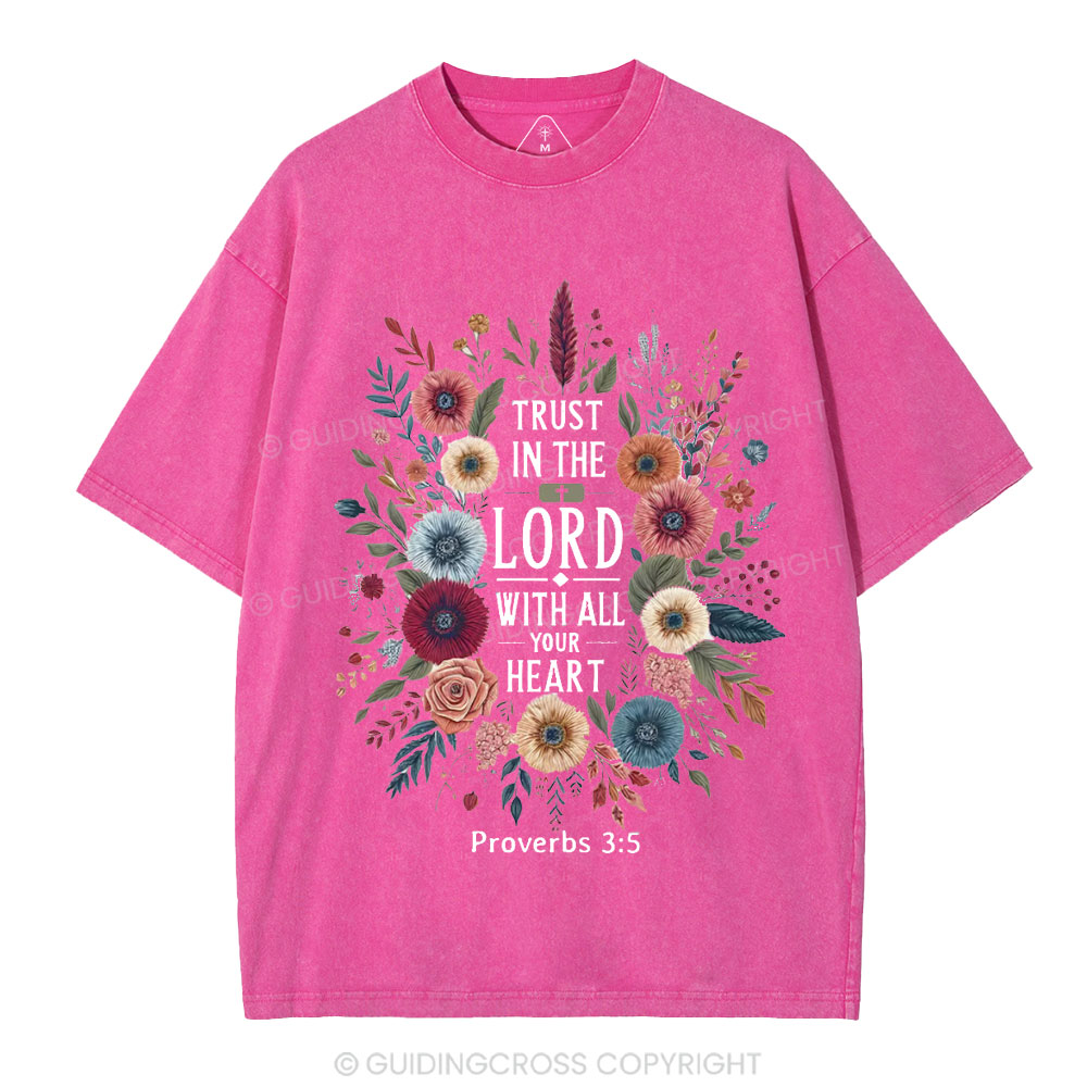 Trust In The Lord With All Your Heart Christian Washed T-Shirt