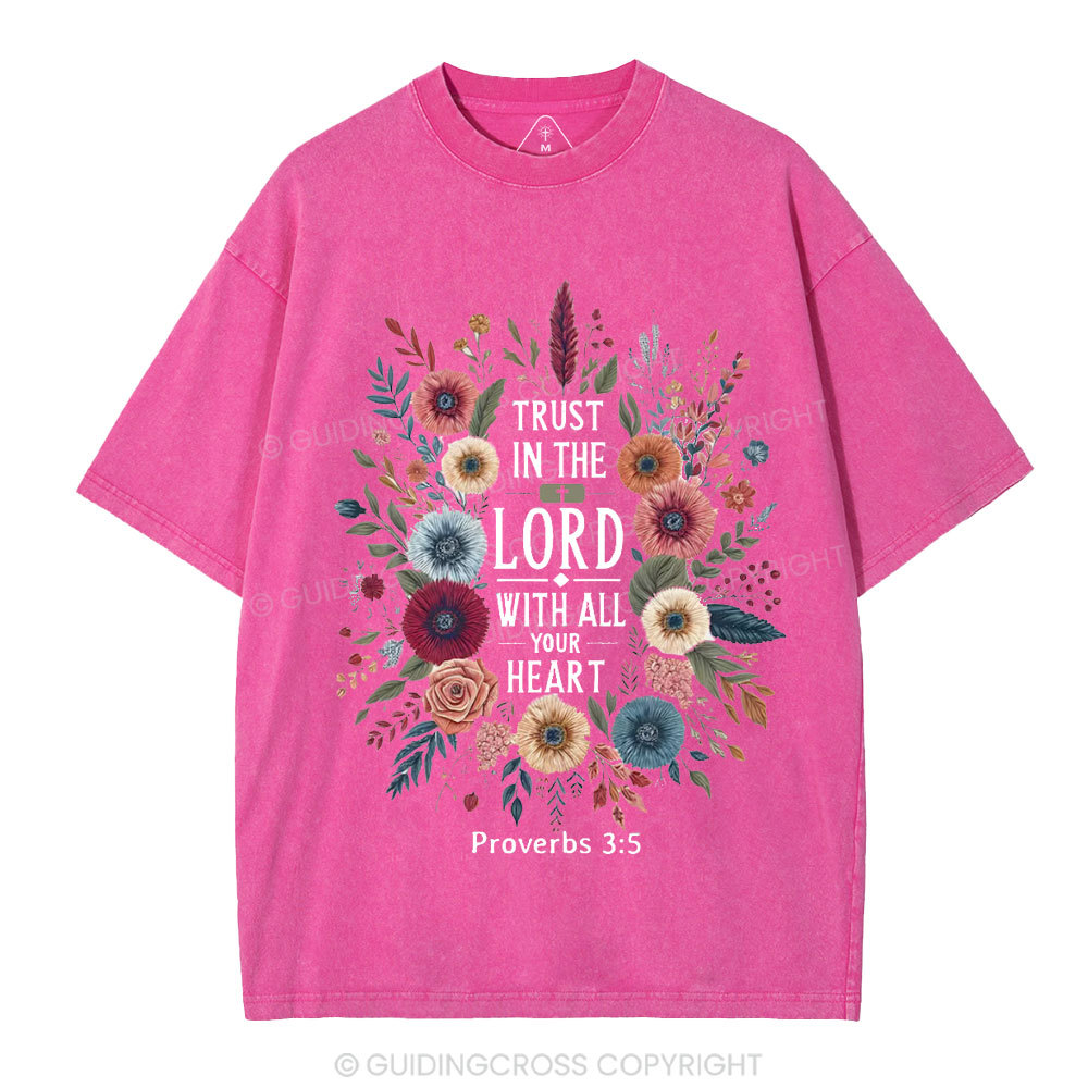 Trust In The Lord With All Your Heart Christian Washed T-Shirt