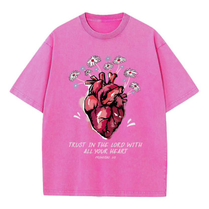 Trust In The Lord With All Your Heart  Christian Washed T-Shirt