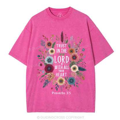 Trust In The Lord With All Your Heart Christian Washed T-Shirt
