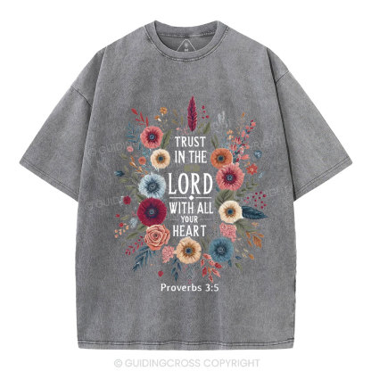 Trust In The Lord With All Your Heart Christian Washed T-Shirt