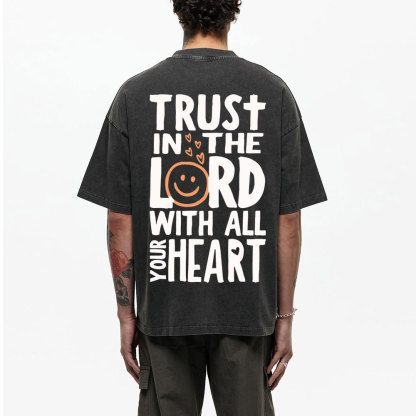 Trust In The Lord With All Your Heart Christian Washed T-Shirt