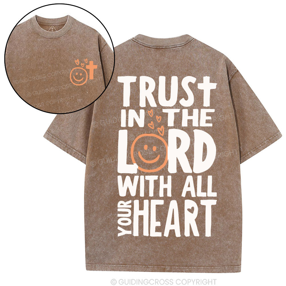 Trust In The Lord With All Your Heart Christian Washed T-Shirt
