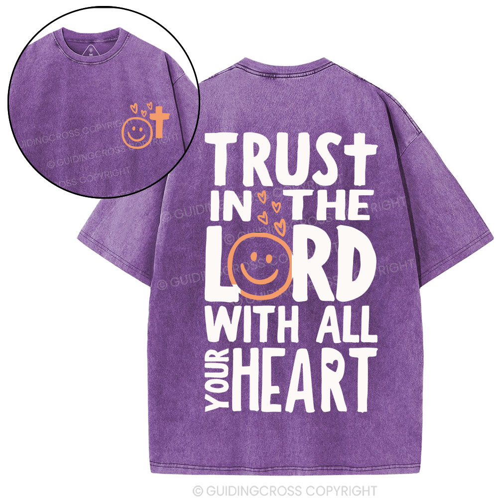 Trust In The Lord With All Your Heart Christian Washed T-Shirt