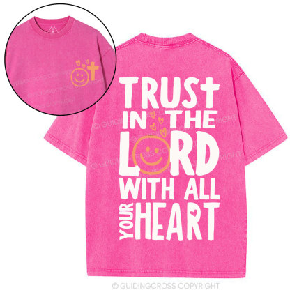 Trust In The Lord With All Your Heart Christian Washed T-Shirt
