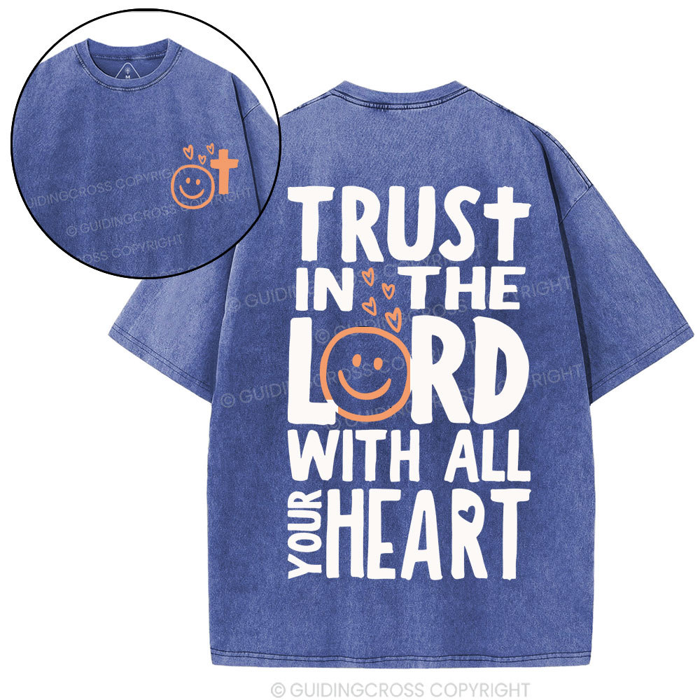Trust In The Lord With All Your Heart Christian Washed T-Shirt