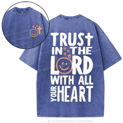 Trust In The Lord With All Your Heart Christian Washed T-Shirt