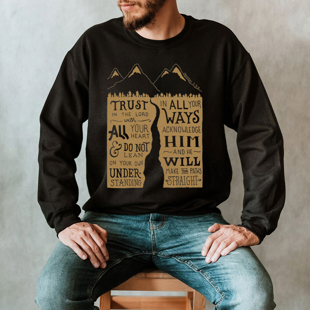 Trust In The Lord With Your Heart Christian Sweatshirt