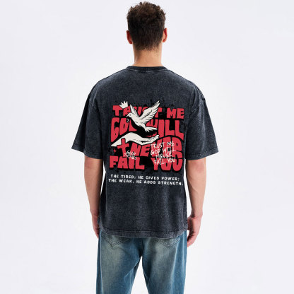 Trust Me God Will Never Fail You Christian Washed T-Shirt