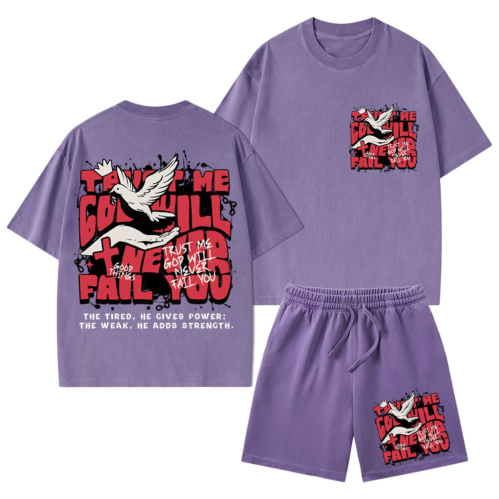 Trust Me God Will Never Fail You Christian Washed T-Shirt & Shorts