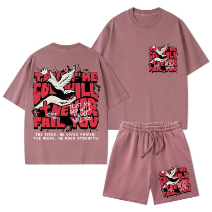 Trust Me God Will Never Fail You Christian Washed T-Shirt & Shorts