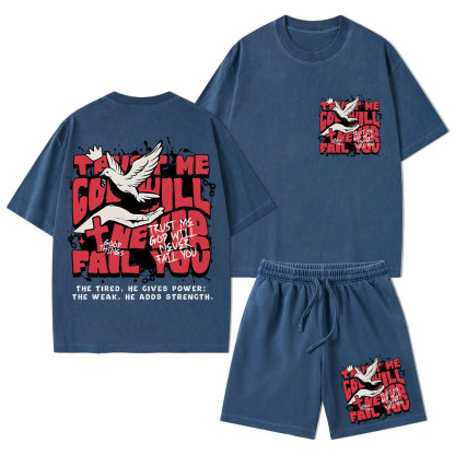 Trust Me God Will Never Fail You Christian Washed T-Shirt & Shorts