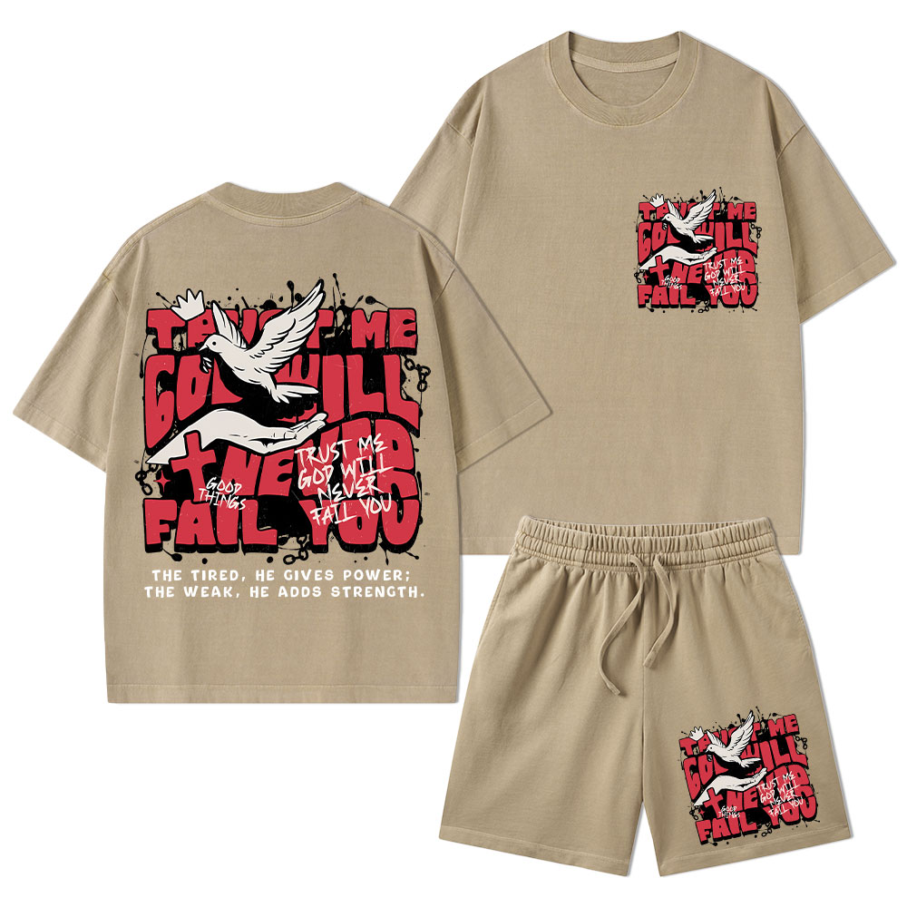 Trust Me God Will Never Fail You Christian Washed T-Shirt & Shorts