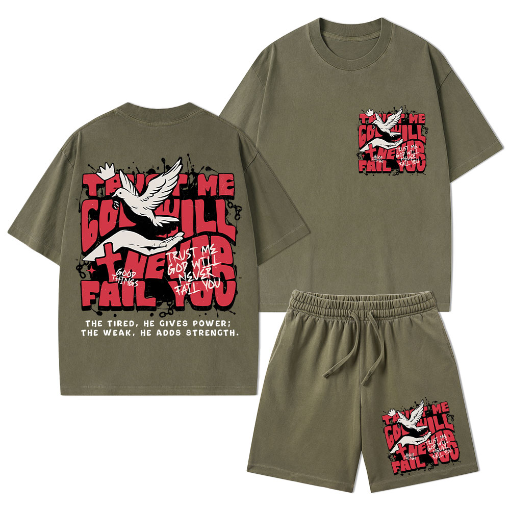 Trust Me God Will Never Fail You Christian Washed T-Shirt & Shorts