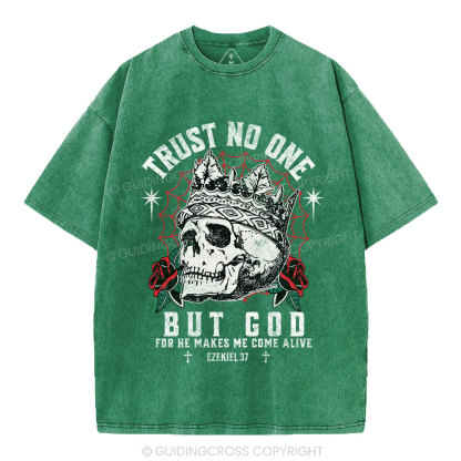 Trust No One But God Dry Bones Christian Washed T-Shirt