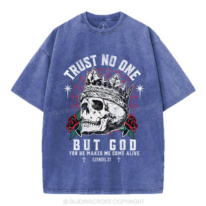 Trust No One But God Dry Bones Christian Washed T-Shirt