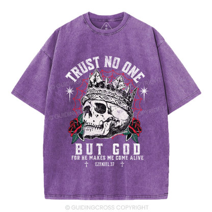 Trust No One But God Dry Bones Christian Washed T-Shirt