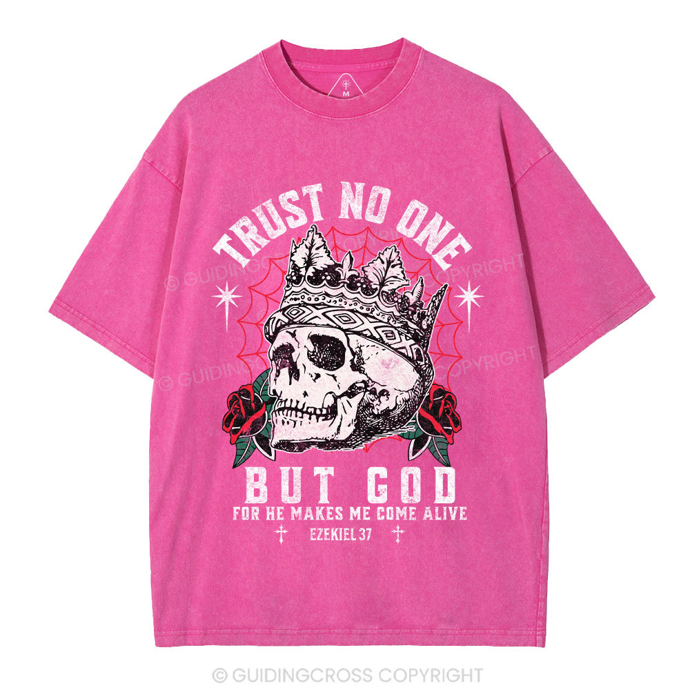 Trust No One But God Dry Bones Christian Washed T-Shirt