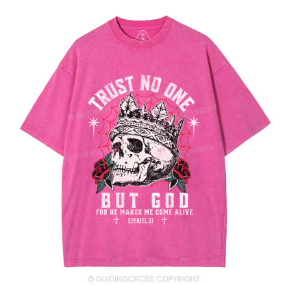 Trust No One But God Dry Bones Christian Washed T-Shirt