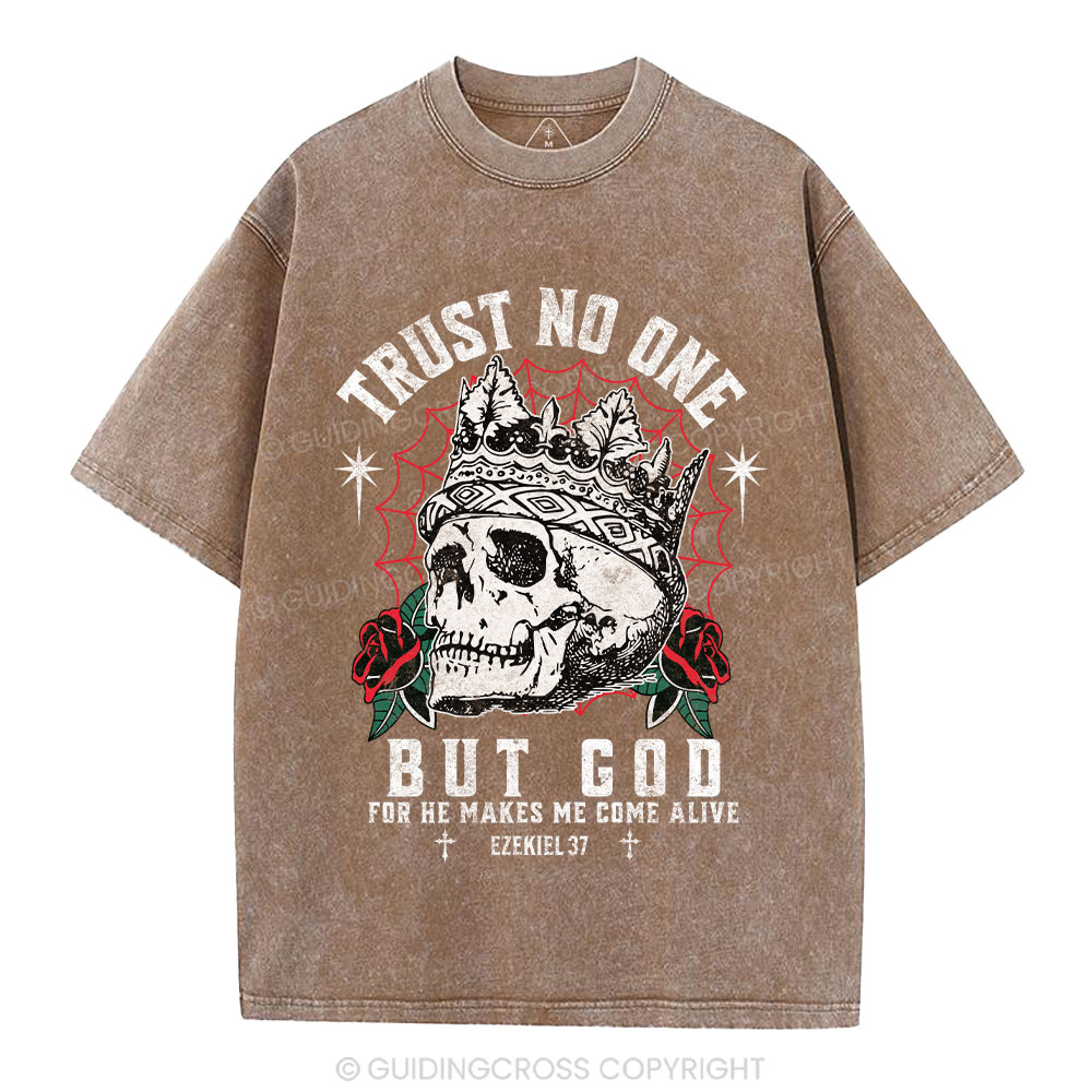 Trust No One But God Dry Bones Christian Washed T-Shirt