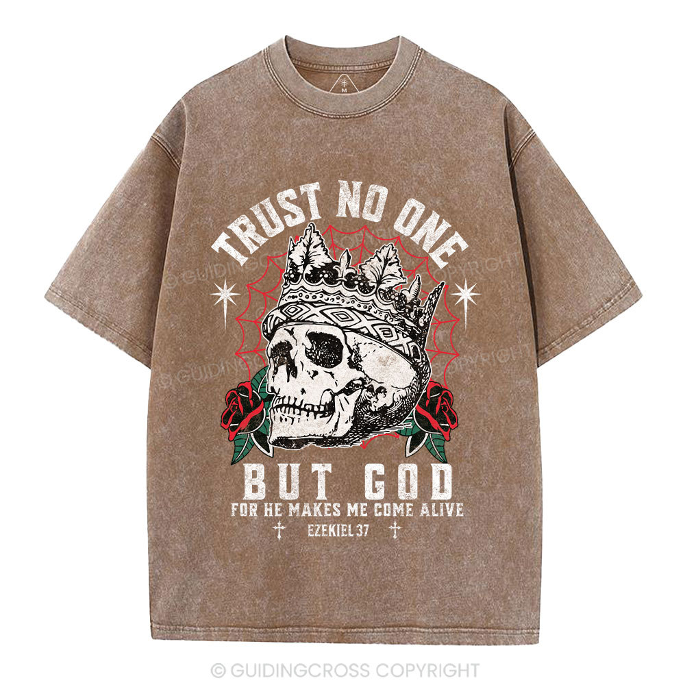 Trust No One But God Dry Bones Christian Washed T-Shirt