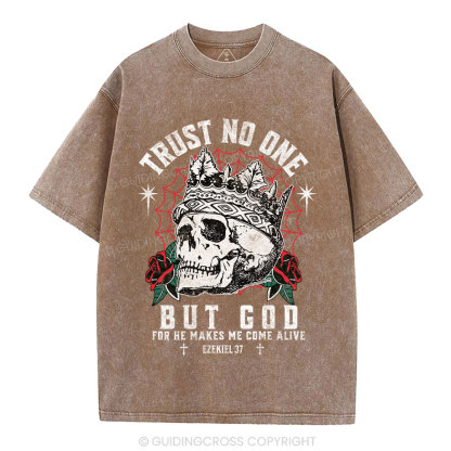 Trust No One But God Dry Bones Christian Washed T-Shirt