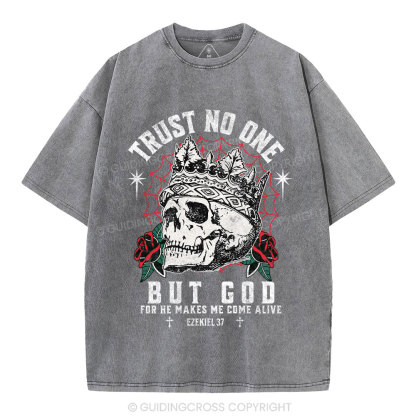 Trust No One But God Dry Bones Christian Washed T-Shirt