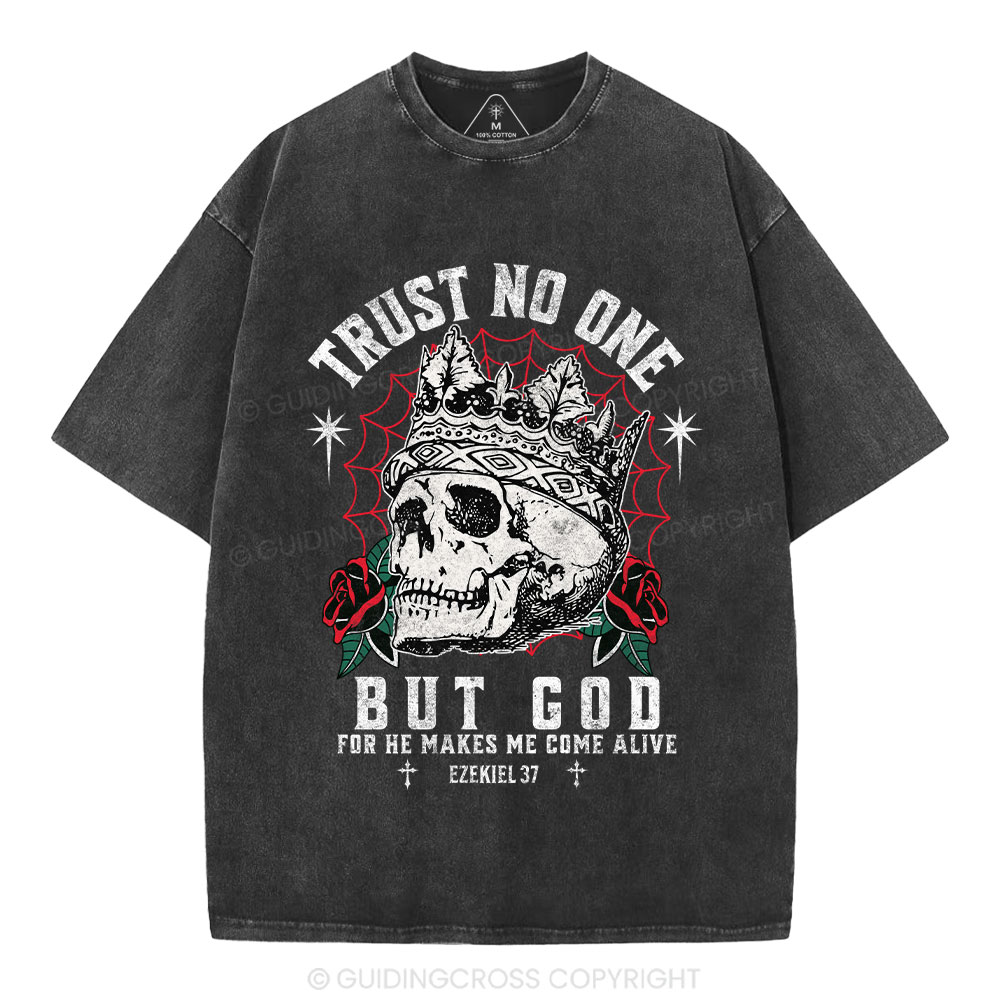 Trust No One But God Dry Bones Christian Washed T-Shirt