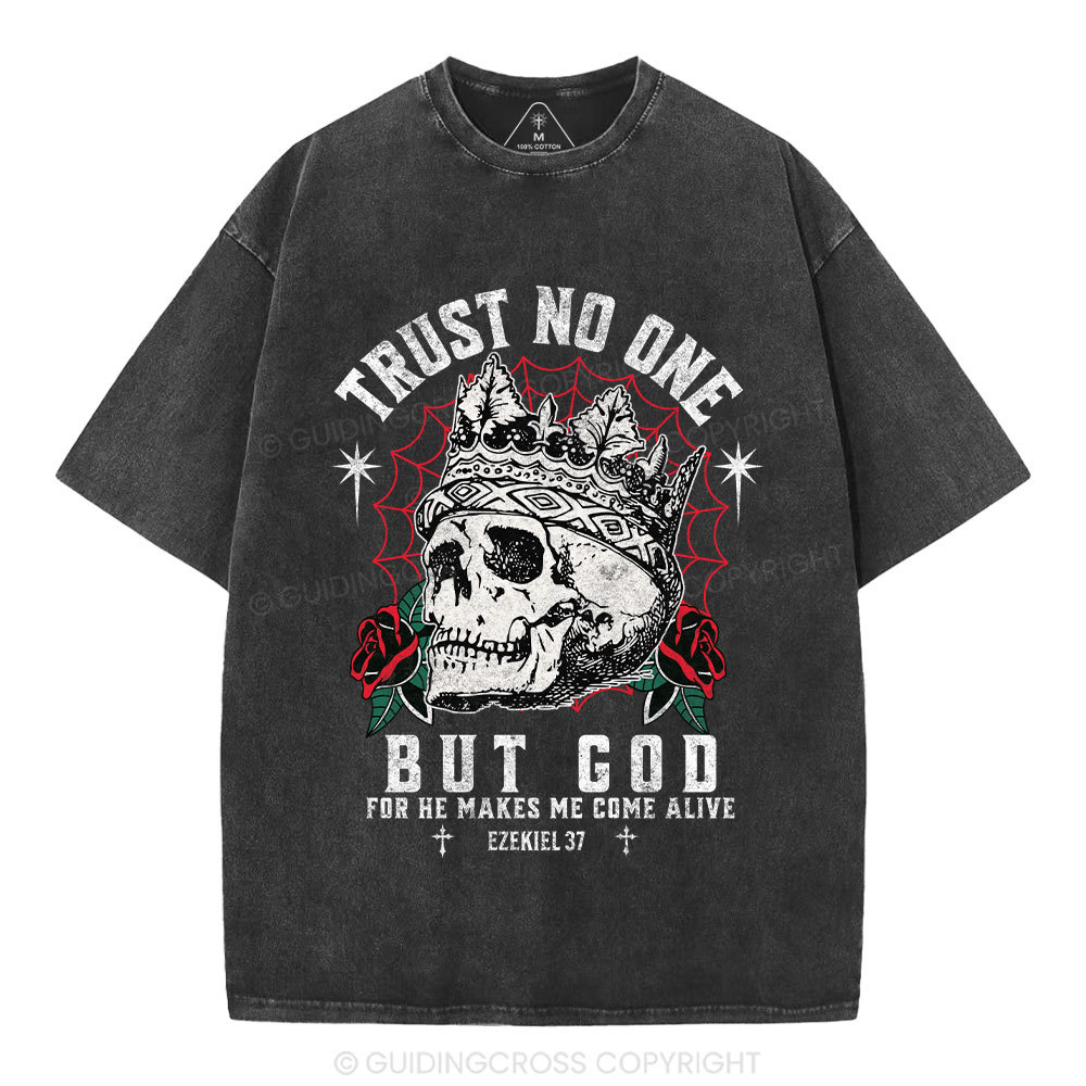 Trust No One But God Dry Bones Christian Washed T-Shirt