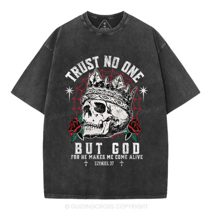 Trust No One But God Dry Bones Christian Washed T-Shirt