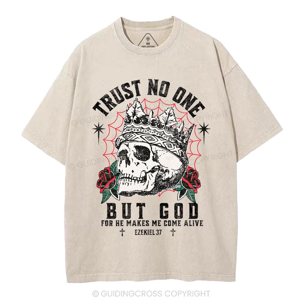 Trust No One But God Dry Bones Christian Washed T-Shirt