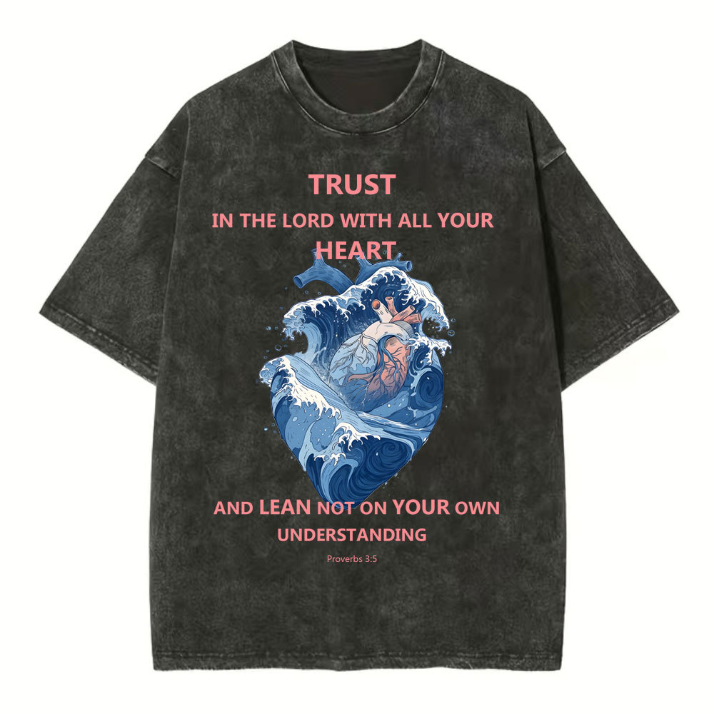 Trust in the Lord with all your heart Chirstian Washed T-Shirt
