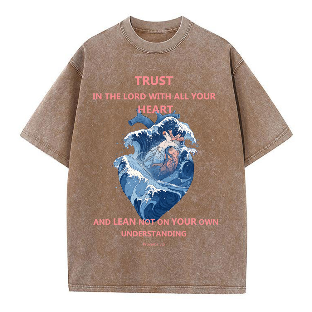 Trust in the Lord with all your heart Chirstian Washed T-Shirt