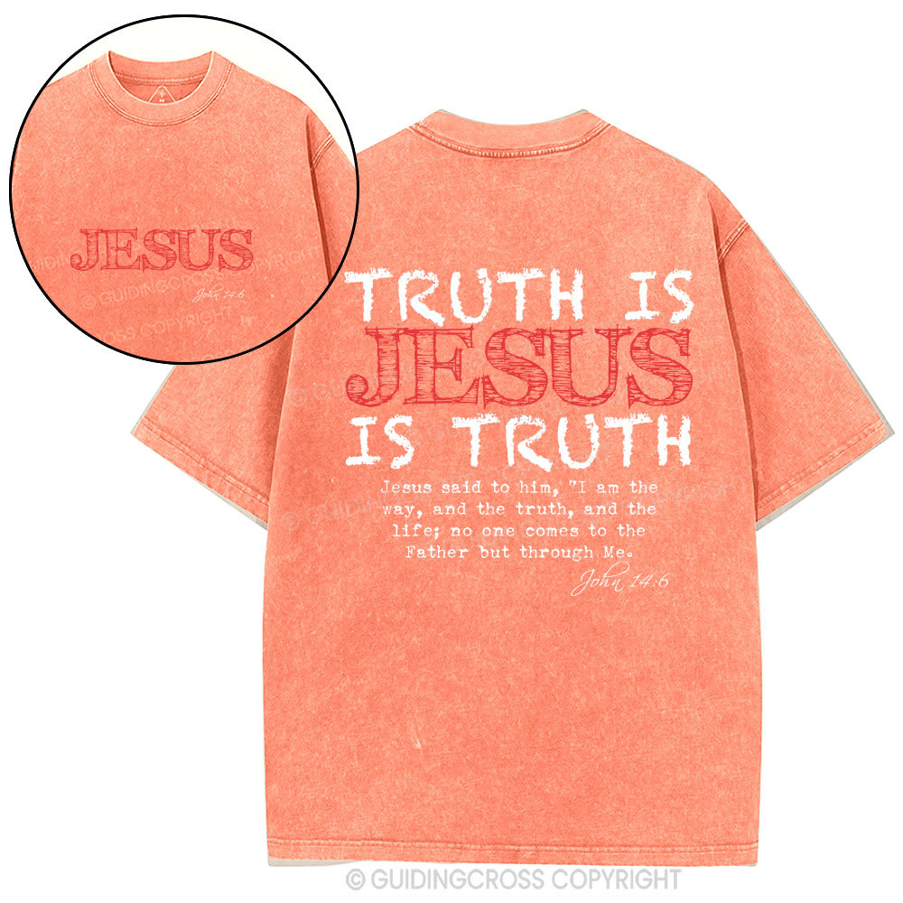 Truth Is Jesus Christian Washed T-Shirt