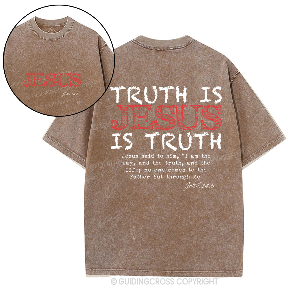 Truth Is Jesus Christian Washed T-Shirt