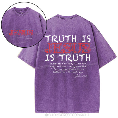 Truth Is Jesus Christian Washed T-Shirt