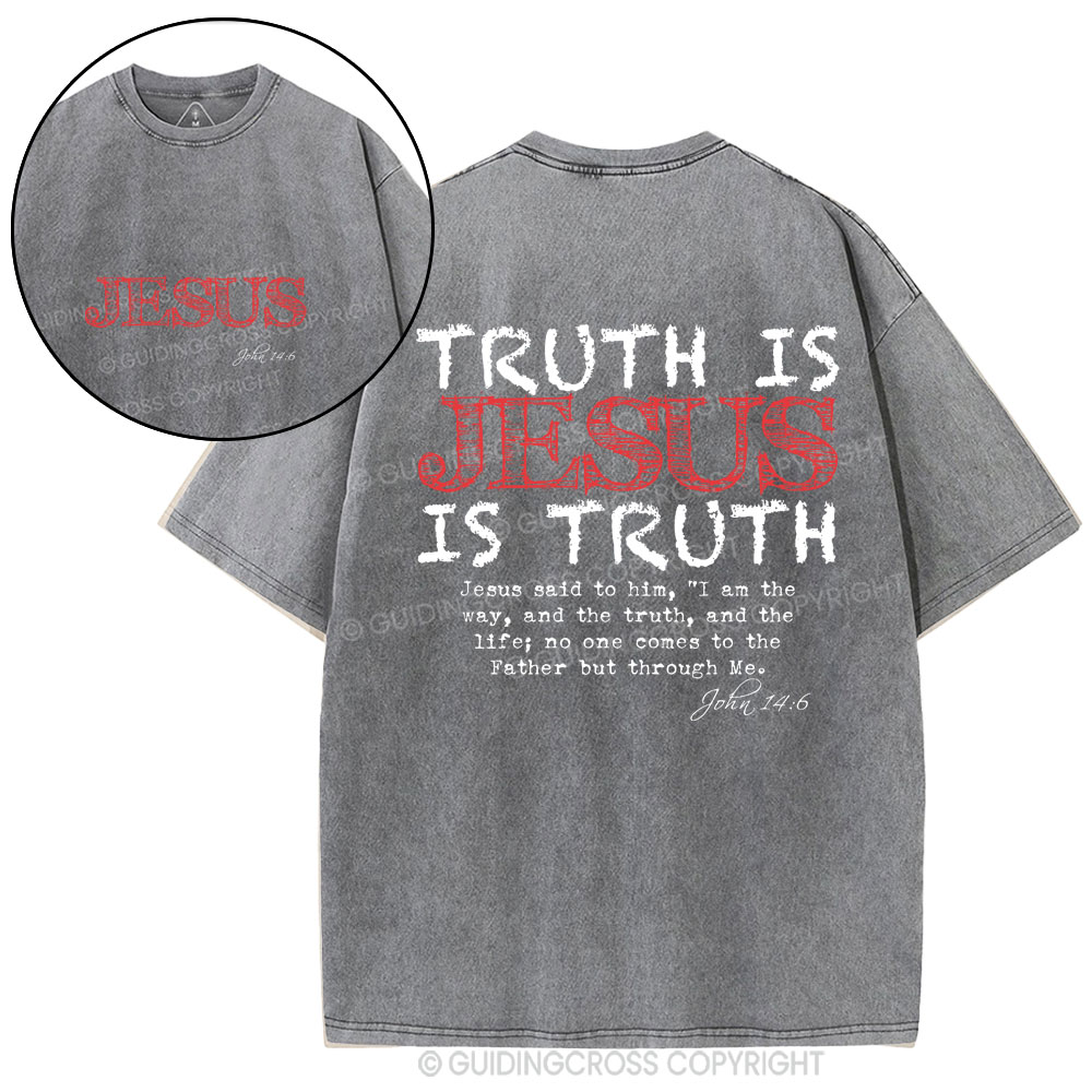 Truth Is Jesus Christian Washed T-Shirt