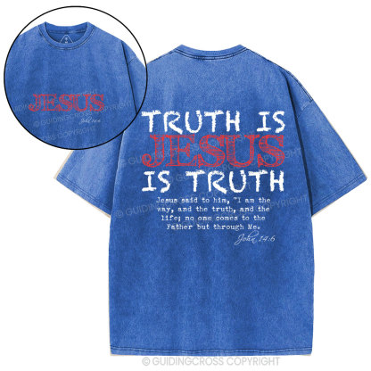 Truth Is Jesus Christian Washed T-Shirt