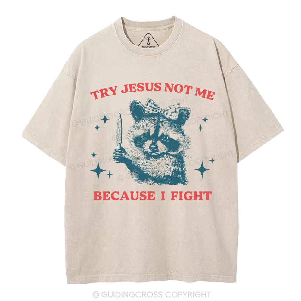 Try Jesus Not Me Christian Washed T-Shirt