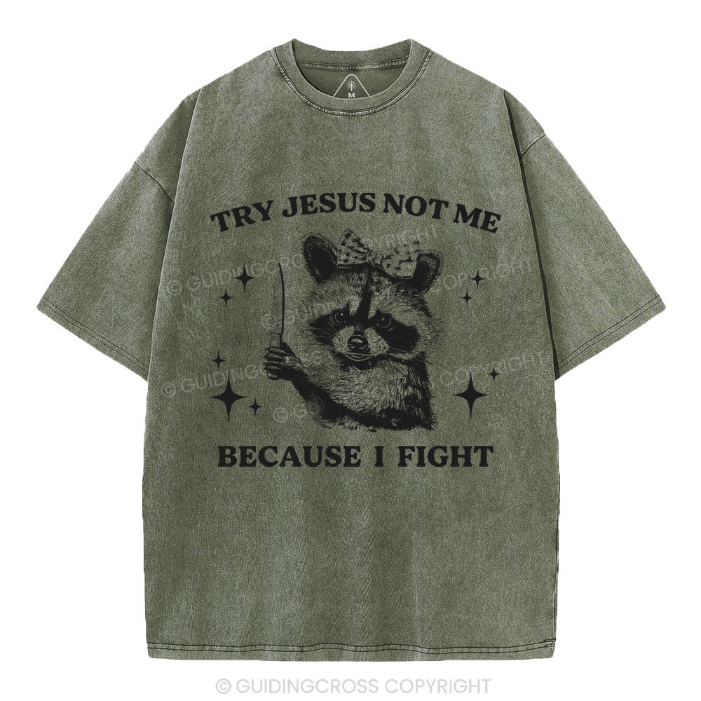 Try Jesus Not Me Christian Washed T-Shirt